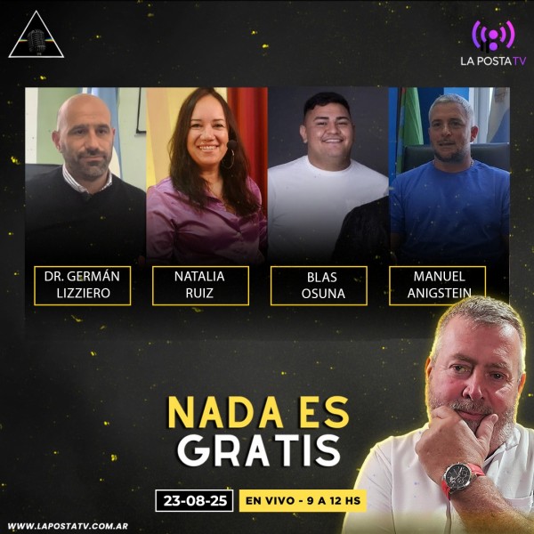 NADA ES GRATIS 42: Natalia Ruiz - Manuel Anigstein - Blas Osuna - Dr. Germán Lizziero