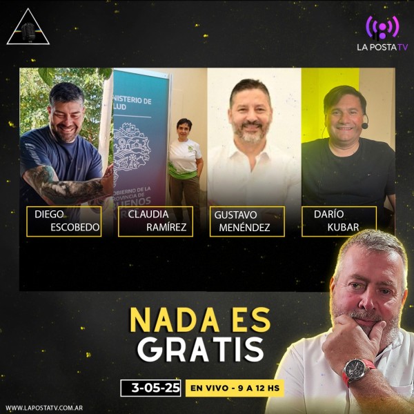 NADA ES GRATIS 27: Diego Escobedo - Claudia Ramírez - Gustavo Menéndez - Darío Kubar
