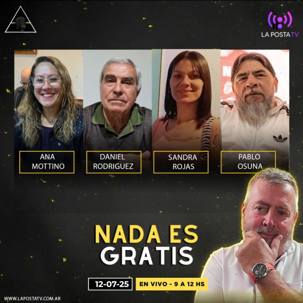 NADA ES GRATIS 36: Pablo Osuna - Daniel Rodriguez - Sandra Rojas - Ana Mottino