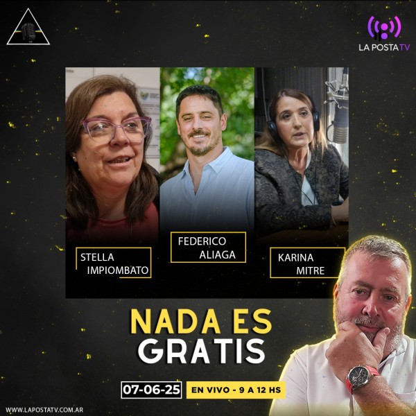 NADA ES GRATIS 32: STELLA IMPIOMBATO - FEDERICO ALIAGA - KARINA MITRE