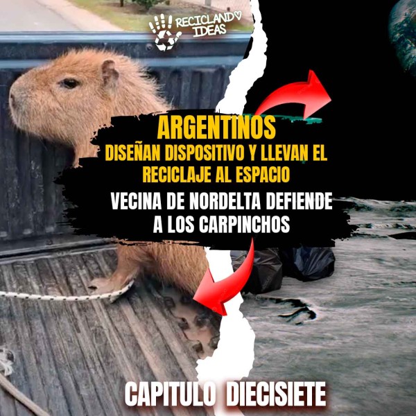 RI E17 : Un grupo de Argentinos, diseñan un dispositivo que lleva el reciclaje al ESPACIO!