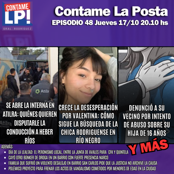 CLP Ep.48 - Interna en ATILRA / Desesperada búsqueda de chica rodriguense en Río Negro