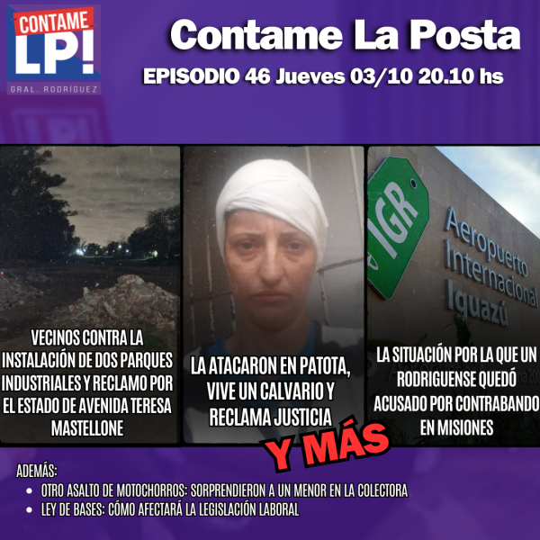 CLP Ep.46 - Casi la matan a golpes y vive un calvario / Reclamos por parques industriales