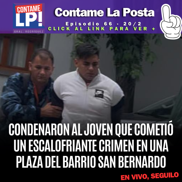 EP 66: DOS CONDENAS por homicidios, una que no se cumplió y una que dictaron hoy-Interna en Atilra