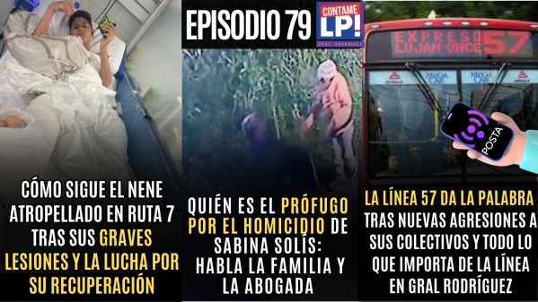 EP 79: QUIÉN ES EL PRÓFUGO POR EL CASO SABINA SOLIS / LÍNEA 57 HABLA TRAS NUEVAS AGRESIONES