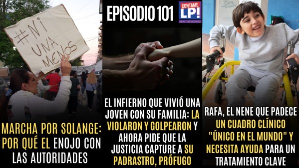 EP 101: Fuerte relato de una violación + Rafa, el nene que padece un cuadro clínico "único"