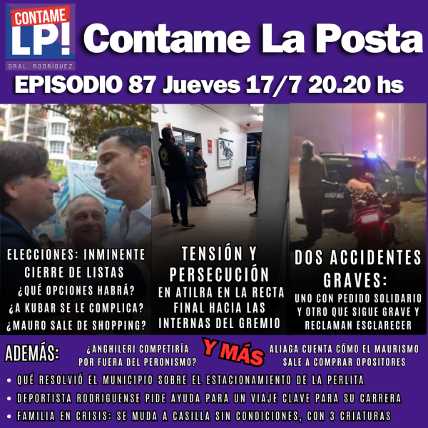 EP87: Tensión en ATILRA - Dos accidentes de la última semana - Inminente cierre de listas