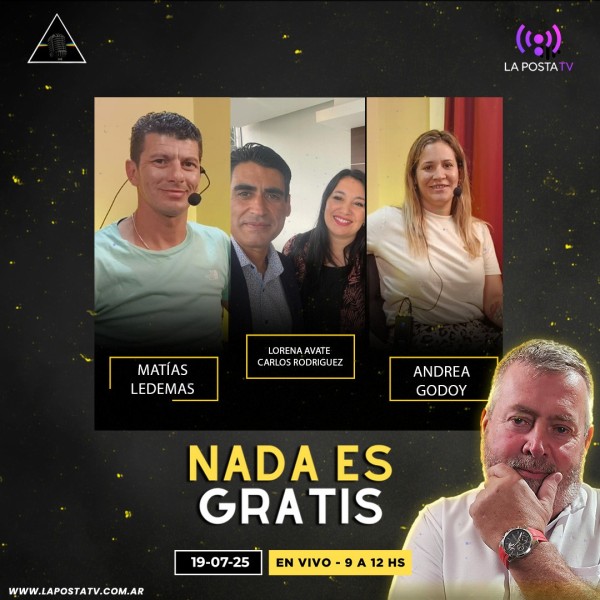 NADA ES GRATIS 37: Matías Ledesma - Andrea Godoy - Lorena Avate y Carlos Rodríguez