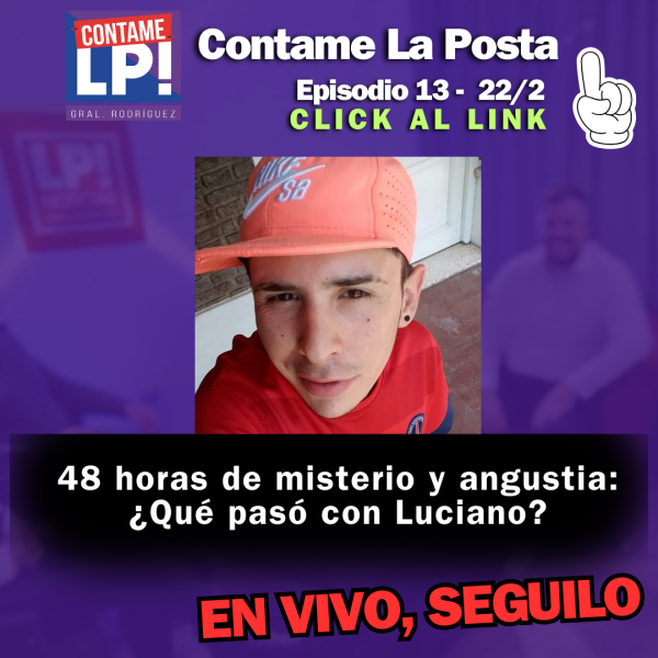 Contame La Posta Ep 13 - Aventuras de un rodriguense - ¿Qué le pasó a Luciano? - Despido en Niñez
