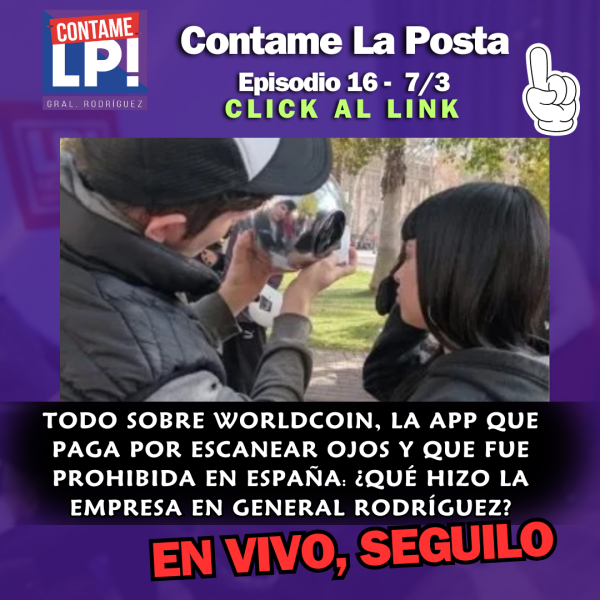 Contame LP: Primarias que no empezaron, aumentos de autopista, Worldcoin en GR, Kaloba llega al LUNA